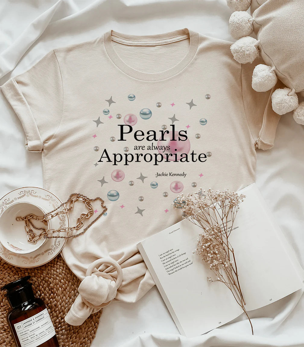 Pearls Are Always Appropriate T-Shirt