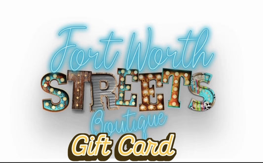 Fort Worth Streets Boutique Gift Cards